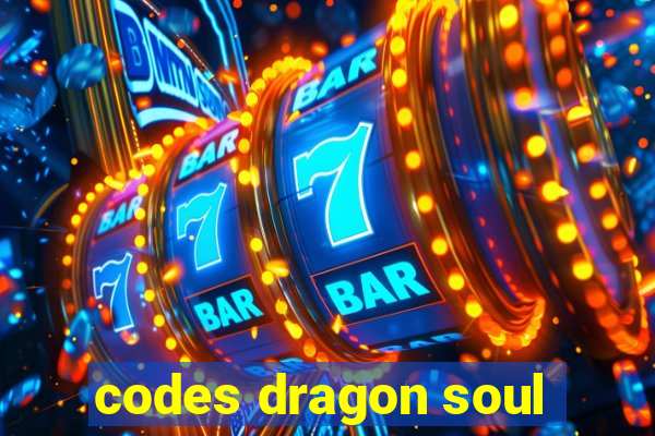 codes dragon soul